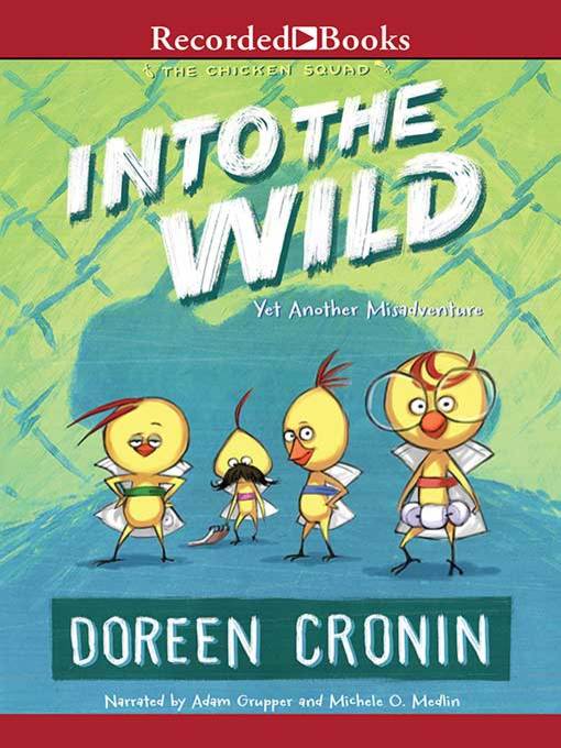 Title details for Into the Wild by Doreen Cronin - Wait list